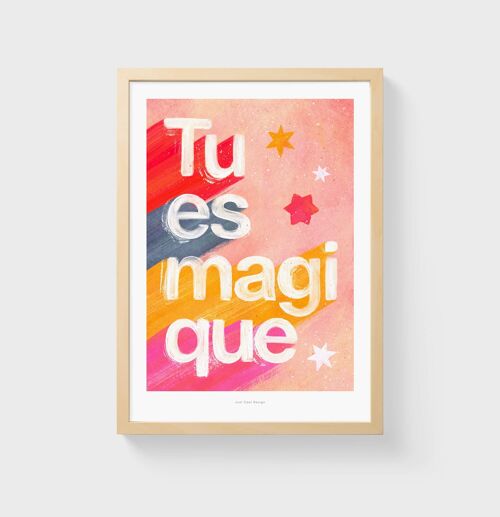 A4 Tu es magique | Illustration art print