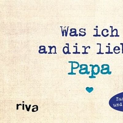 Was ich an dir liebe, Papa – Miniversion (Liebe, Valentinstag, Ausfüllbuch, Geschenkbuch)