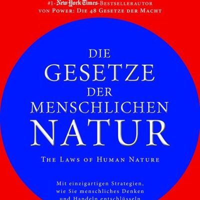 Die Gesetze der menschlichen Natur - The Laws of Human Nature (Sachbuch,  Philosophie, Mensch, Psychologie)