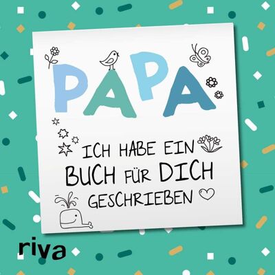 Papá, escribí un libro para ti - Versión infantil (Regalo, Libro de regalo, Libro para completar, Padre, Niño, Día de San Valentín, Amor)