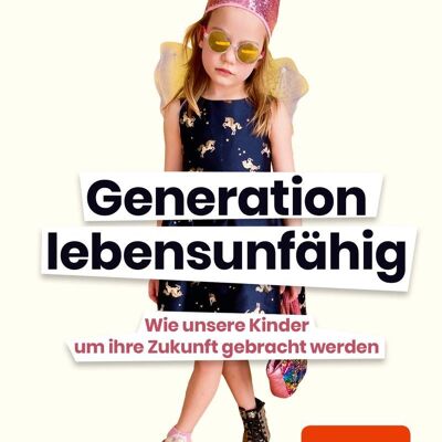 Generación incapaz de vivir (no ficción, educación, niño, sociedad, guía)