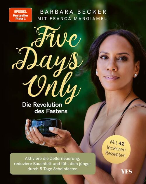 Five days only. Die Revolution des Fastens (Ratgeber, Kochen, Kochbuch, Rezepte, Stoffwechsel, Abnehmen, Diät)