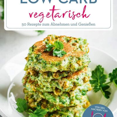 Low Carb vegetarisch (Kochen, Kochbuch, Essen, Schlank, Abnehmen, Ernährung, Kohlenhydrate)
