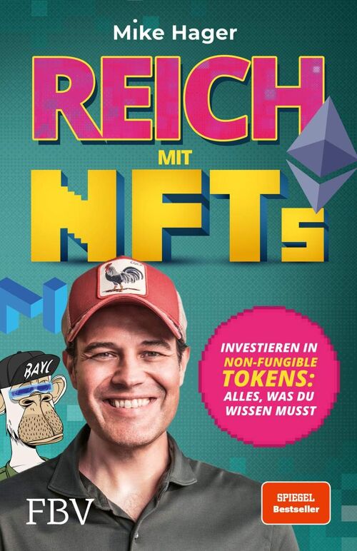 Reich mit NFTs (Sachbuch, Finanzen, Wirtschaft, Geld, Investment, investieren)