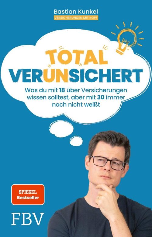 Total ver(un)sichert (Sachbuch, Versicherung, Wissen, Finanzen, Geld, Vorsorge)