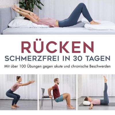 Rücken – schmerzfrei in 30 Tagen (Sport, Fitness, Gesundheit, Schmerzen, Übungen, Training)