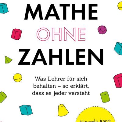 Matemáticas sin números (no ficción, aprendizaje, escuela, matemáticas, lógica, análisis, conocimiento, estudiantes)