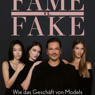 Fame vs. Fake (Sachbuch, Gesellschaft, Topmodel, Mode, Karriere)