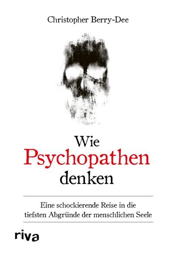 Comment pensent les psychopathes (True Crime, Nonfiction, Crime, Crime, Psychology, Murder, Death)