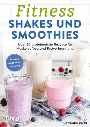 Shakes et smoothies de remise en forme (alimentation, nutrition, protéines, exercice, perte de poids, protéines, renforcement musculaire, recette) 1
