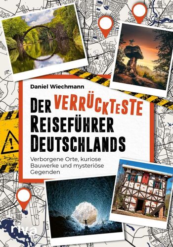 Le guide de voyage le plus fou d'Allemagne (guide de voyage, lieux, découverte, road trip) 1
