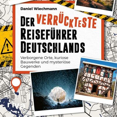 Der verrückteste Reiseführer Deutschlands (Reiseführer, Orte, entdecken, Roadtrip)