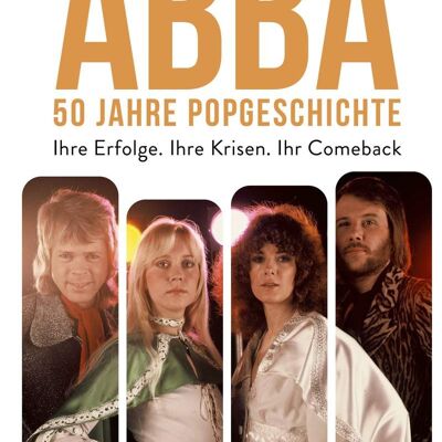 ABBA – 50 Jahre Popgeschichte (Musik, Biografie, Schweden, Band, Pop, Popmusik)