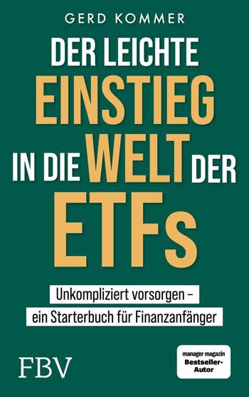 L'entrée facile dans le monde des ETF (non-fiction, revenu passif, fonds, investissements, investissement, revenu complémentaire, actions pour débutants)