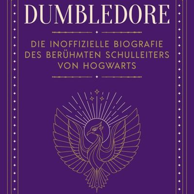 Silente (Biografia, Harry Potter, Libro di Harry Potter, Regalo di Harry Potter, Animali fantastici, Libro di Animali fantastici, Silente, I segreti di Silente, Libro di Silente)