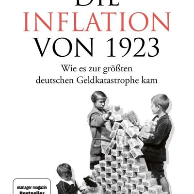 La inflación de 1923 (no ficción, historia, historia alemana, década de 1920, hiperinflación, dinero, impresión de dinero, Primera Guerra Mundial)