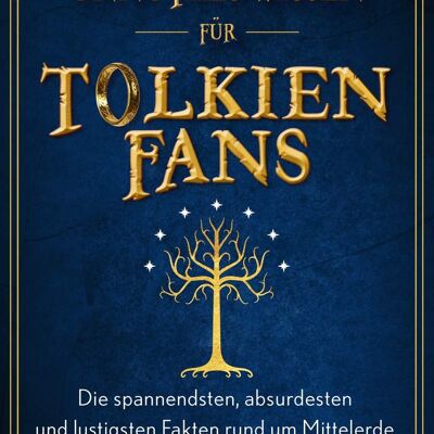 Conocimiento inútil para los fanáticos de Tolkien (libro El señor de los anillos, libro Anillos de poder, Hobbit, Gollum, mundo de fantasía, Gandalf, Tierra Media, Comarca)