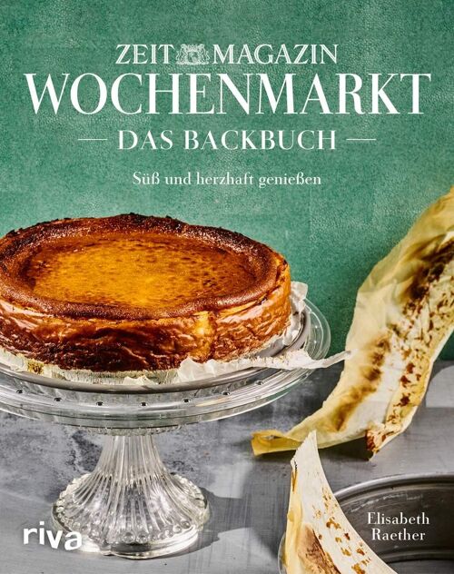 Wochenmarkt. Das Backbuch (zeit-magazin, saisonale rezepte, wochenmarkt rezepte, backen buch, kuchen backen, kuchenrezepte)