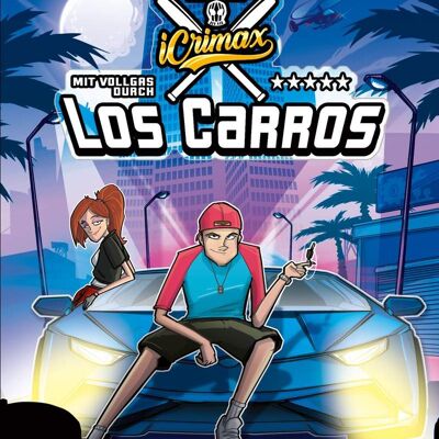 iCrimax: Mit Vollgas durch Los Carros (Comic, Twitch, Bestseller, Computer, Action, Jugendliche)