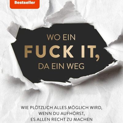 Where there's a fuck, there's a way (non-fiction, bestseller, self-esteem, motivation, happiness, life)