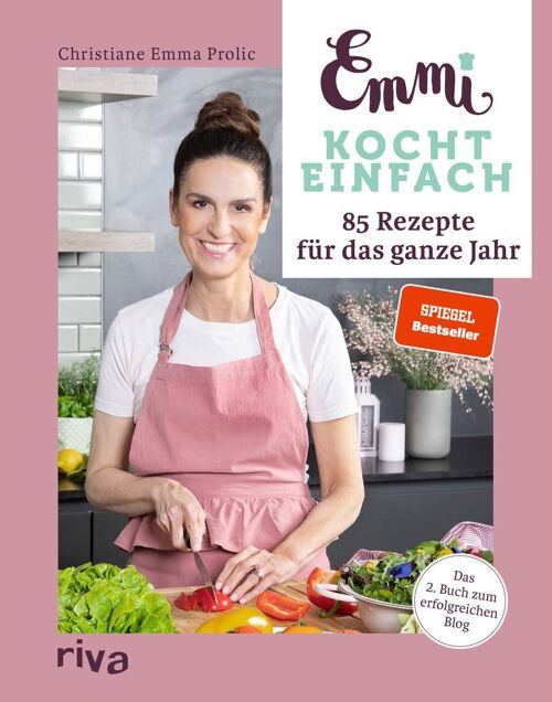 Emmi kocht einfach: 85 Rezepte für das ganze Jahr (Kochen, Kochbuch, Essen, Ernährung, Bestseller, Rezept)