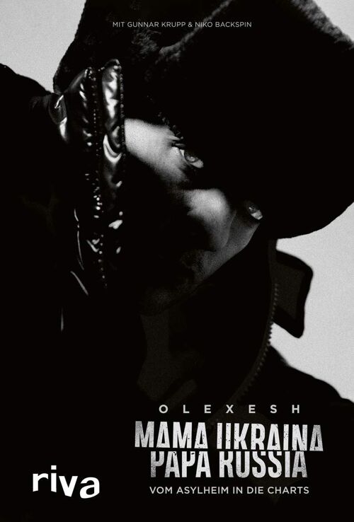 Mama Ukraina, Papa Russia (Sachbuch, Biografie, Russland, Ukraine, Rap, Deutschrap, Musik)