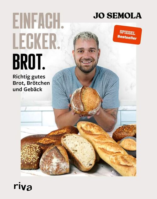 Einfach. Lecker. Brot. (Kochen, Kochbuch, Backen, Essen, Ernährung, Bestseller, Brötchen, Gebäck)