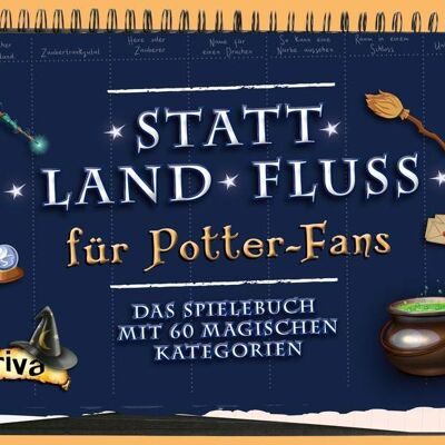 Statt Land Fluss für Potter-Fans (Spielen, Raten, Zauber, Spielblock, Geschenk, unterwegs, Erwachsene)