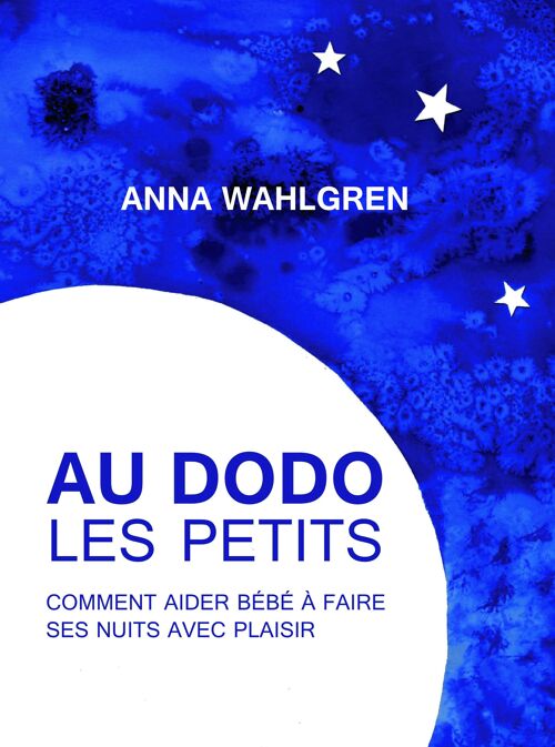 Au dodo les petits, Anna Walhgren