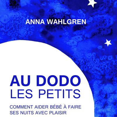 Au dodo les petits, Anna Walhgren