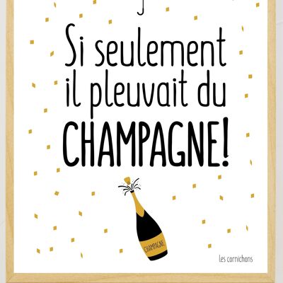 Poster If only it rained Champagne framed 30x40cm - Made in France