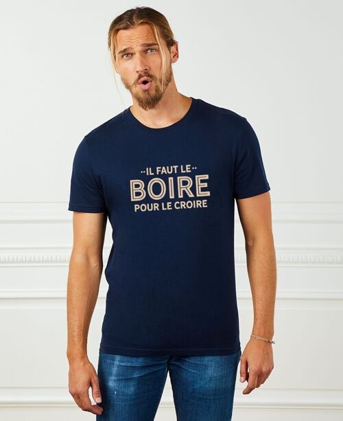 T-shirt homme Il faut le boire pour le croire