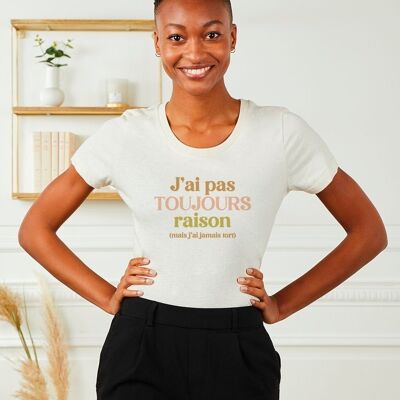 Camiseta mujer No siempre tengo la razón