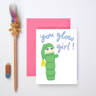 Glo Worm Greeting Card | Galentine's | Funny Friendship Card