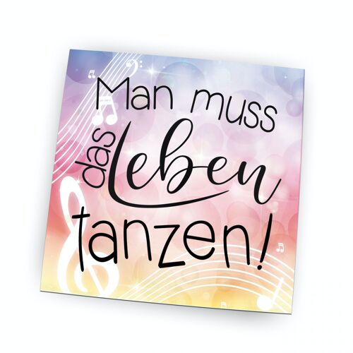 Folienmagnet | Man muss das Leben tanzen