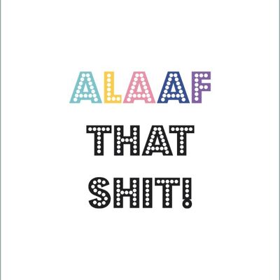 Postcard - Alaaf that Shit