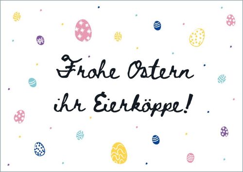 Postkarte - Frohe Ostern ihr Eierköppe