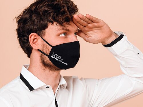 Reusable cotton face mask - you are too close