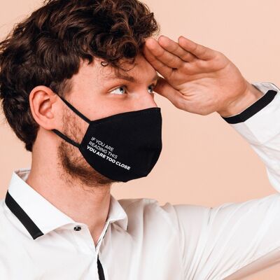 Reusable cotton face mask - you are too close