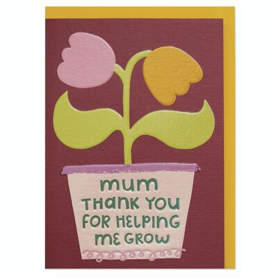 Mum Thank You for Helping Me Grow