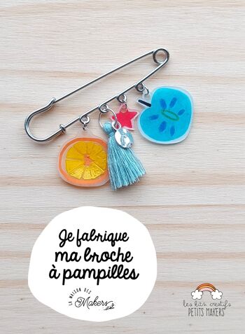 Kit créatif : Je fabrique ma broche à Pampilles 1