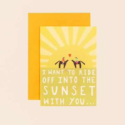 I Want To Ride Into The Sunset With You Love Card | Cowboy | A6