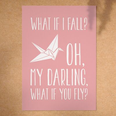 What if I fall Oh, my darling what if you fly - A4 Print