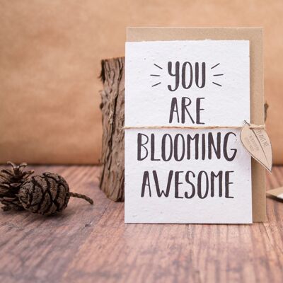 You are Blooming Awesome, carte en papier ensemencée