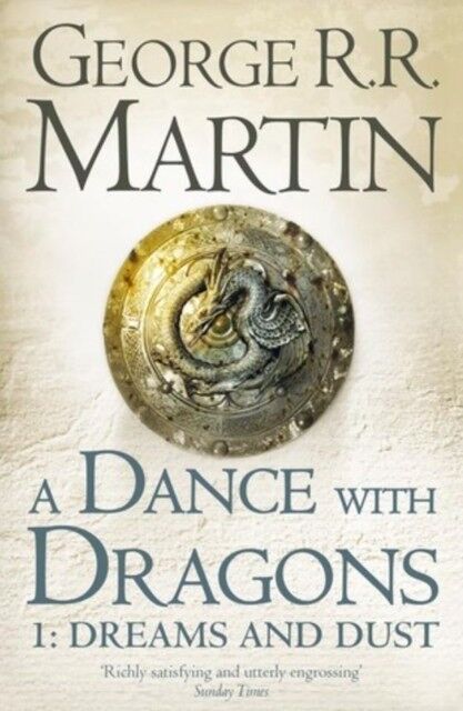 A Dance With Dragons Part 1 Dreams and Dust by George R.R. Martin