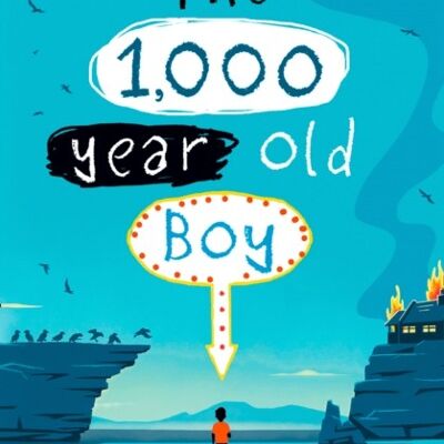 The 1000yearold Boy by Ross Welford