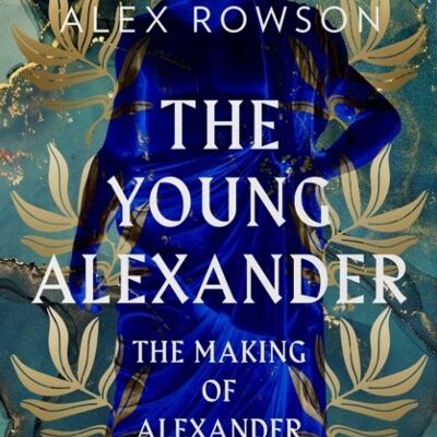 The Young Alexander by Alex Rowson