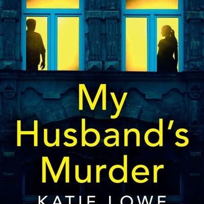 My Husbands Murder by Katie Lowe