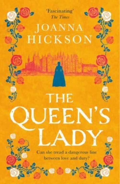 The Queens Lady by Joanna Hickson