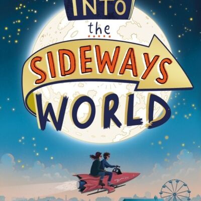 Into the Sideways World by Ross Welford